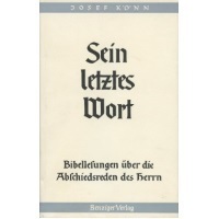Sein letztes Wort Bibellesungen J. Könn 1955 Antiquariat 341 Seiten