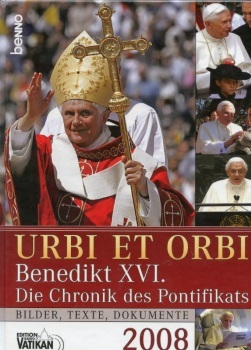Urbi et orbi Benedikt XVI. Die Chronik des Pontifikats 2008 192 Seiten Antiquariat